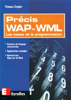 Bertrand.pt - Precis Wap Et Wml ; Les Bases De La Programmation