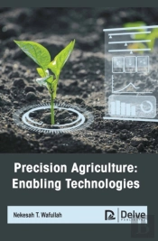 Precision Agriculture: Enabling Technologies