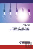Precision And Semi- Precision Attachments