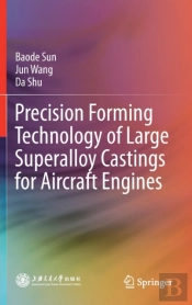 Precision Forming Technology Of Large Superalloy Castings For Aircraft Engines
