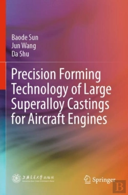 Bertrand.pt - Precision Forming Technology Of Large Superalloy Castings For Aircraft Engines
