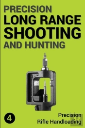 Precision Long Range Shooting And Hunting