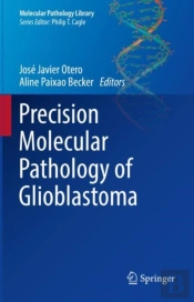 Precision Molecular Pathology Of Glioblastoma