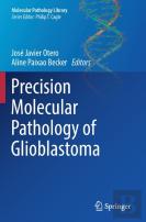 Precision Molecular Pathology Of Glioblastoma