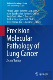 Precision Molecular Pathology Of Lung Cancer