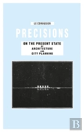 Precisions On The Present State Of Architecture And City Planning