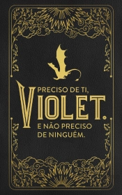 Preciso de Ti, Violet. E Não Preciso de Ninguém.