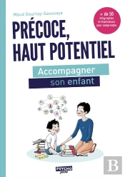 Précoce, Haut Potentiel ; Accompagner Son Enfant