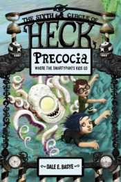 Precocia: The Sixth Circle Of Heck