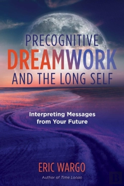 Bertrand.pt - Precognitive Dreamwork And The Long Self