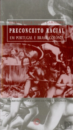 Bertrand.pt - Preconceito Racial Em Portugal E Brasil Colônia