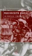 Preconceito Racial Em Portugal E Brasil Colônia