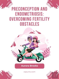 Bertrand.pt - Preconception And Endometriosis- Overcoming Fertility Obstacles