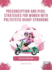 Preconception And Pcos- Strategies For Women With Polycystic Ovary Syndrome