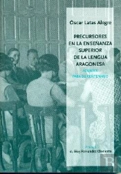 Precursores En La Enseñanza Superior De La Lengua Aragonesa