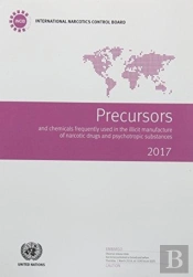 Precursors And Chemicals Frequently Used In The Illicit Manufacture Of Narcotic Drugs And Psychotropic Substances 2017