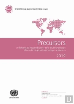 Bertrand.pt - Precursors And Chemicals Frequently Used In The Illicit Manufacture Of Narcotic Drugs And Psychotropic Substances 2019