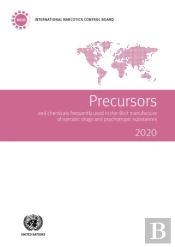 Precursors And Chemicals Frequently Used In The Illicit Manufacture Of Narcotic Drugs And Psychotropic Substances 2020
