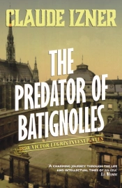 Predator Of Batignolles: Victor Legris Bk 5