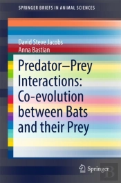Predator-Prey Interactions: Co-Evolution Between Bats And Their Prey