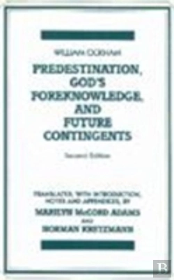 Bertrand.pt - Predestination, God'S Foreknowledge, And Future Contingents