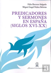 Predicadores Y Sermones En España, Siglos Xvi-Xx