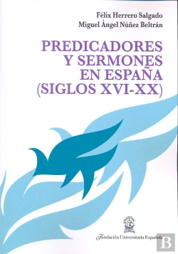 Bertrand.pt - Predicadores Y Sermones En España, Siglos Xvi-Xx