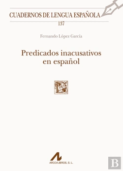Bertrand.pt - Predicados Inacusativos En Español
