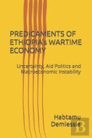 Predicaments Of Ethiopia'S Wartime Economy