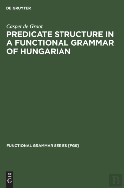 Bertrand.pt - Predicate Structure In A Functional Grammar Of Hungarian
