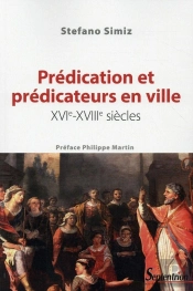 Prédication Et Prédicateurs En Ville Xvie Xviiie Siècles