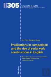 Predications In Competition And The Rise Of Serial Verb Constructions In English
