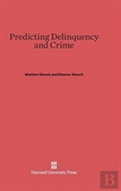 Predicting Delinquency And Crime