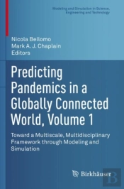 Predicting Pandemics In A Globally Connected World, Volume 1