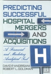 Predicting Successful Hospital Mergers And Acquisitions