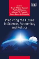 Predicting The Future In Science, Economics, And Politics