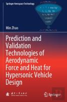 Prediction And Validation Technologies Of Aerodynamic Force And Heat For Hypersonic Vehicle Design