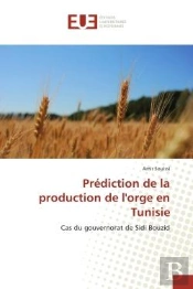 Prediction De La Production De L'Orge En Tunisie - Cas Du Gouvernorat De Sidi Bouzid