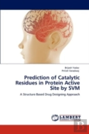 Prediction Of Catalytic Residues In Protein Active Site By Svm