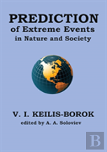 Prediction Of Extreme Events In Nature And Society