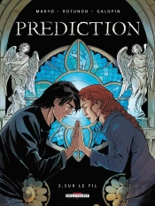 Prédiction Tome 3 ; Sur Le Fil