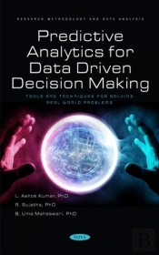 Predictive Analytics For Data Driven Decision Making