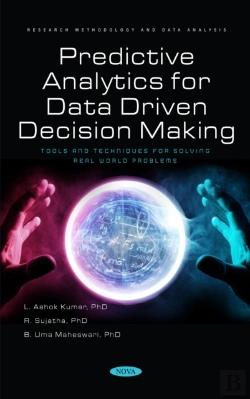 Bertrand.pt - Predictive Analytics For Data Driven Decision Making - Tools And Techniques For Solving Real World Problems