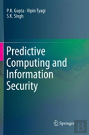 Predictive Computing And Information Security