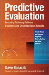 Predictive Evaluation: Ensuring Training Delivers Business And Organizational Results