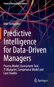 Predictive Intelligence For Data-Driven Managers