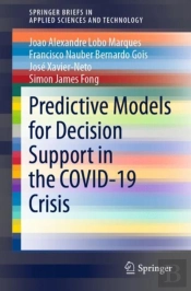 Predictive Models For Decision Support In The Covid-19 Crisis