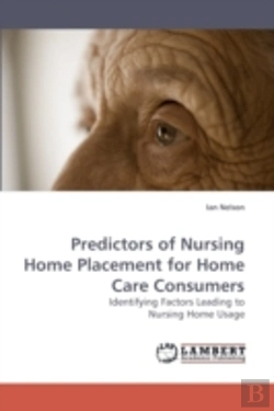 Bertrand.pt - Predictors Of Nursing Home Placement For Home Care Consumers
