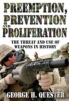 Preemption, Prevention And Proliferation