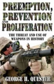 Preemption, Prevention And Proliferation
